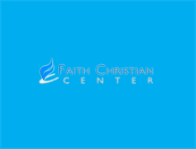 Tablet Screenshot of faithchristiancentersa.com